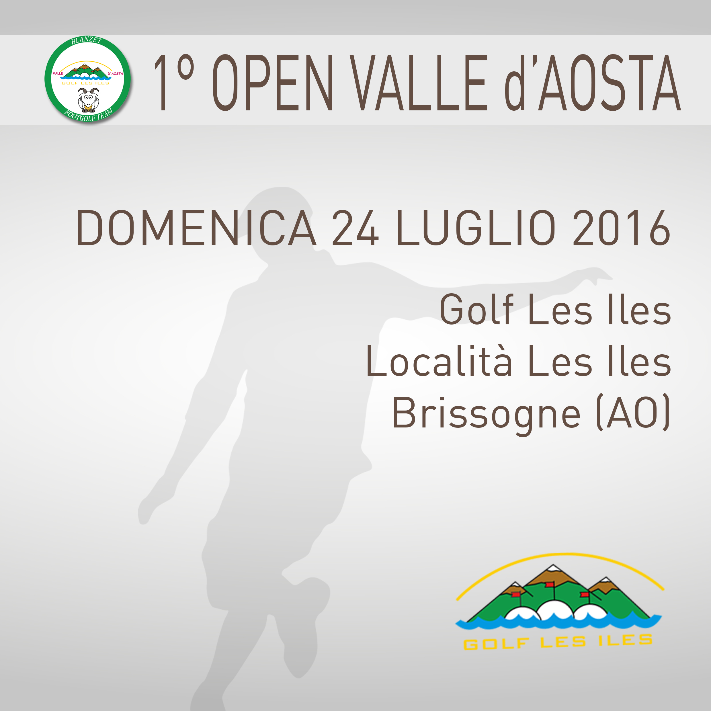 Locandina 1 Open valle d'Aosta Footgolf 2015-2016 Individuale Brissogne AO sabato 24 LUGLIO 2016 Negozio